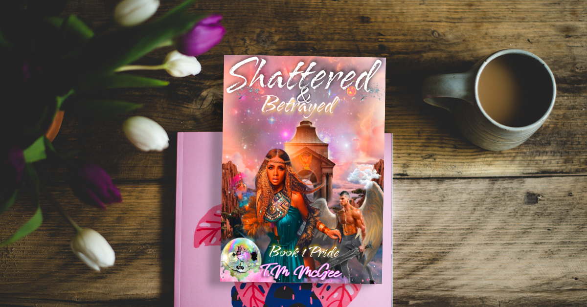 Shattered and Betrayed Book 1 Pride - T.M McGee Publishing 